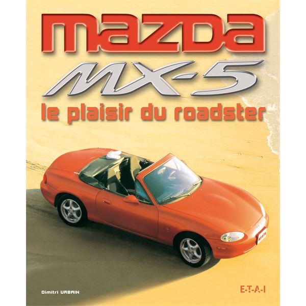LIVRE MAZDA MX5, LE PLAISIR DU ROADSTER (REF 22443)