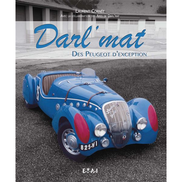 LIVRE DARL'MAT, DES PEUGEOT D'EXCEPTION (REF 25722)