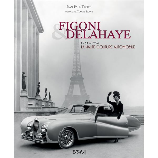 LIVRE FIGONI & DELAHAYE, LA HAUTE COUTURE AUTOMOBILE (REF 25245)