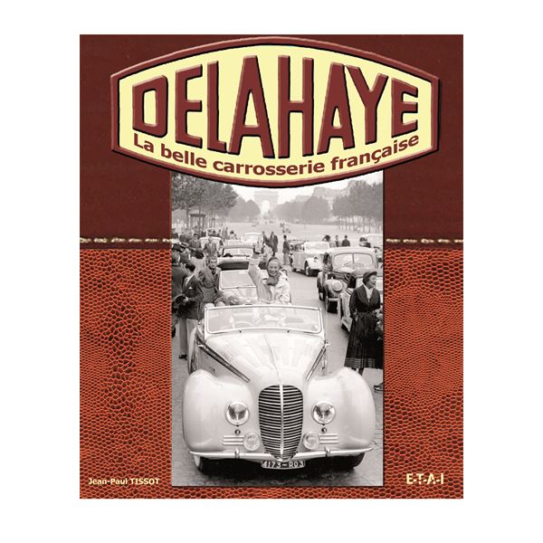 LIVRE DELAHAYE, LA BELLE CARROSSERIE FRANCAISE (REF 21080)