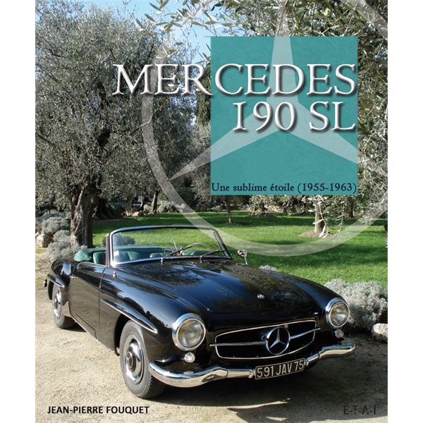 LIVRE MERCEDES 190 SL, UNE SUBLIME ETOILE (1955-1963) (REF 23627)