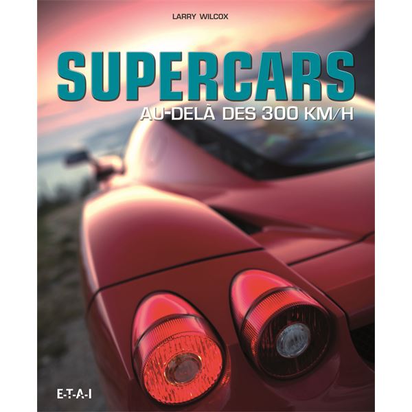 LIVRE SUPERCARS, AU-DELÀ DES 300 KM/H (REF 25389)