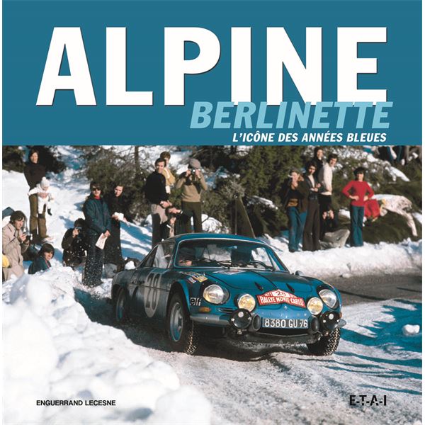 LIVRE ALPINE BERLINETTE, L'ICONE DES ANNEES BLEUES (REF 24042)