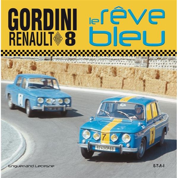 LIVRE RENAULT 8 GORDINI, LE REVE BLEU (REF 23275)