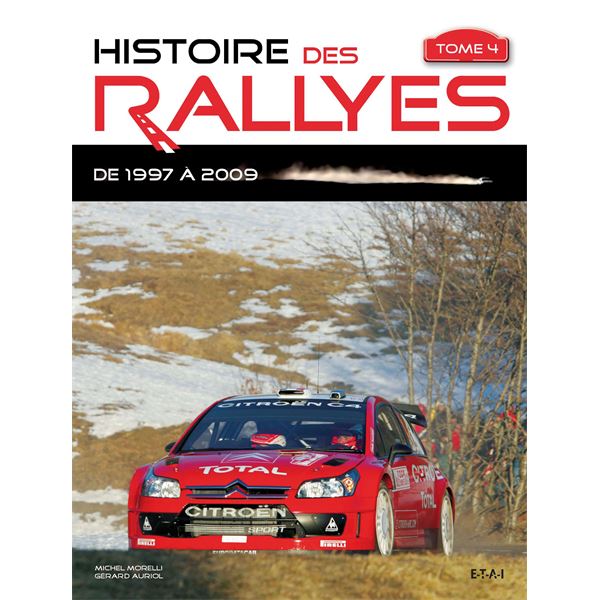 LIVRE HISTOIRE DES RALLYES 1997-2009, TOME 4 (REF 22955)