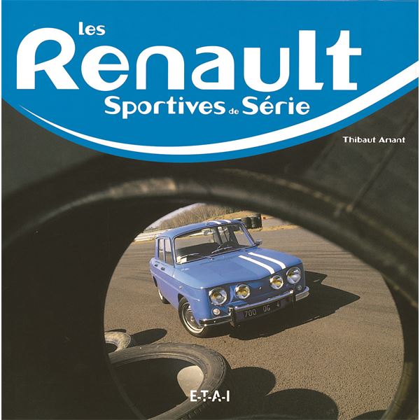 LIVRE LES RENAULT SPORTIVES DE SERIE (REF 19874)