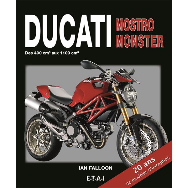 LIVRE DUCATI MOSTRO, MONSTER, DES 400 CM3 AUX 1100 CM3 (REF 24582)