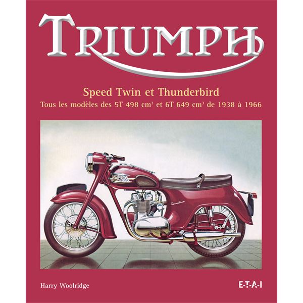 LIVRE TRIUMPH SPEED TWIN ET THUNDERBIRD 1938-1966 (REF 22447)