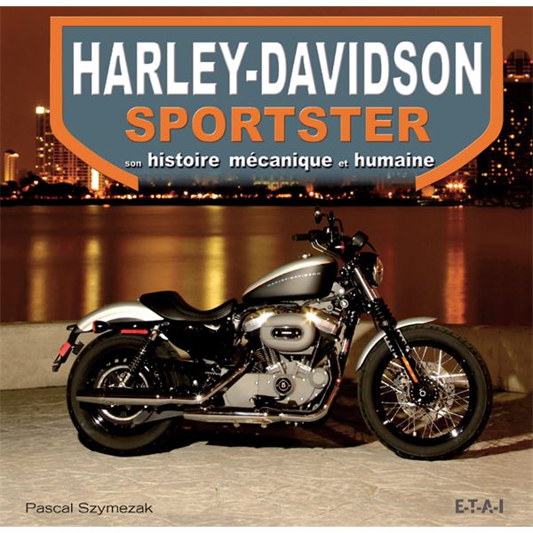 LIVRE HARLEY DAVIDSON SPORSTER, HIST. MÉCA ET HUMAINE (REF 22403)