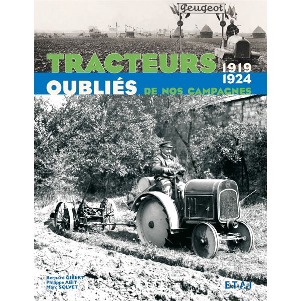 LIVRE TRACTEURS OUBLIES DE NOS CAMPAGNES 1919-1924 (REF 23354)