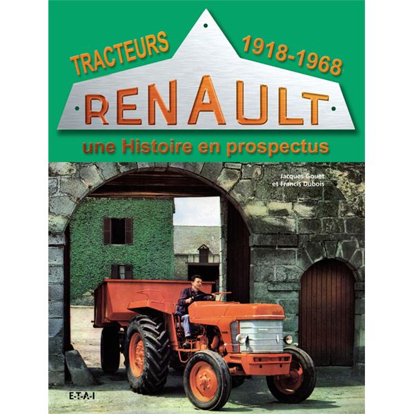 LIVRE TRACTEURS RENAULT,UNE HISTOIRE EN PROSPECTUS 1918-68 (REF 22339)