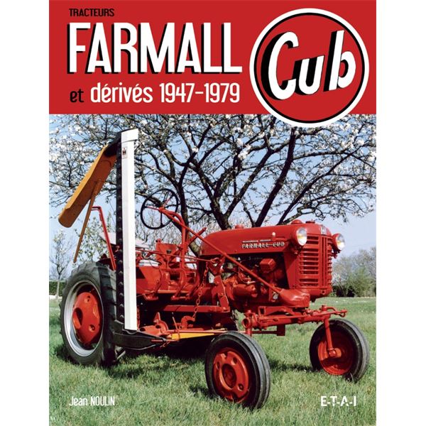 LIVRE TRACTEURS FARMALL CUB ET DERIVES, 1947-1979 (REF 22054)