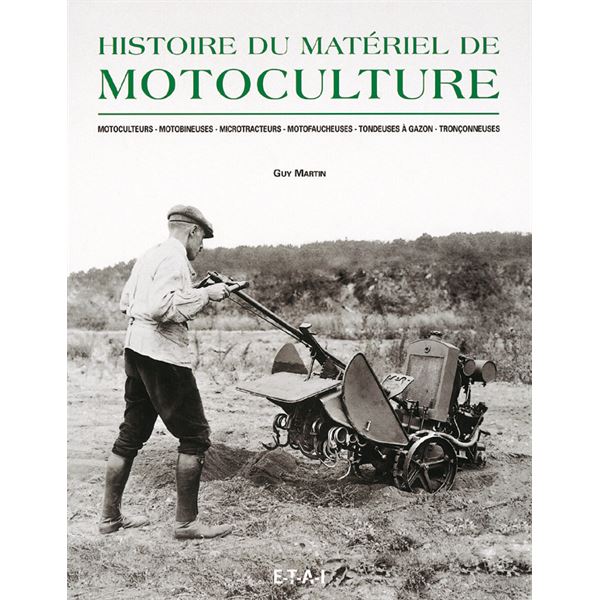 LIVRE HISTOIRE DU MATERIEL DE MOTOCULTURE (REF 19403)