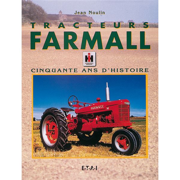 LIVRE TRACTEURS FARMALL, CINQUANTE ANS D'HISTOIRE (REF 15058)