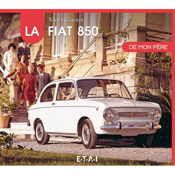 LIVRE LA FIAT 850 DE MON PÈRE (REF 25761)
