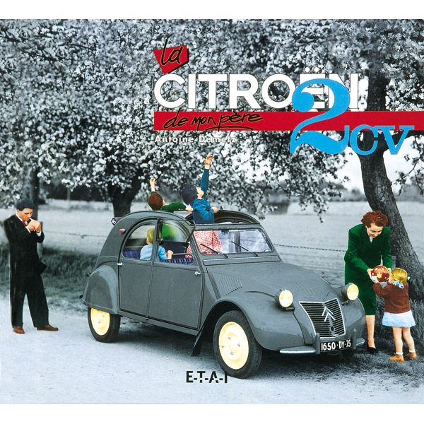 LIVRE LA CITROEN 2CV DE MON PÈRE (REF 14966)