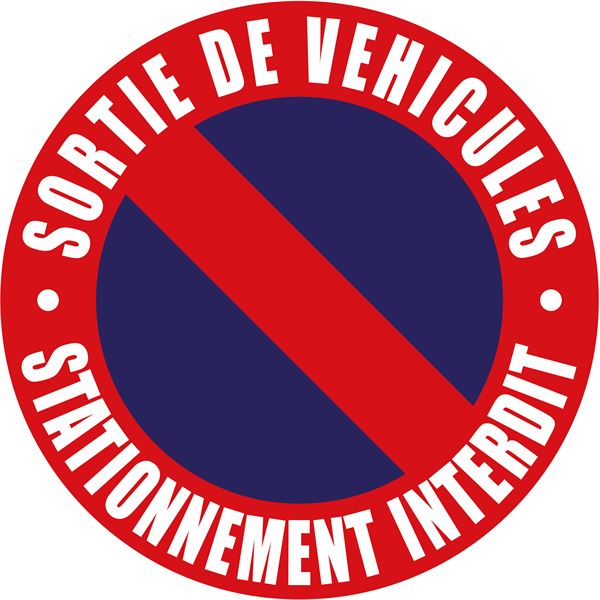 Disque "Sortie de véhicules" et "Stationnement interdit"