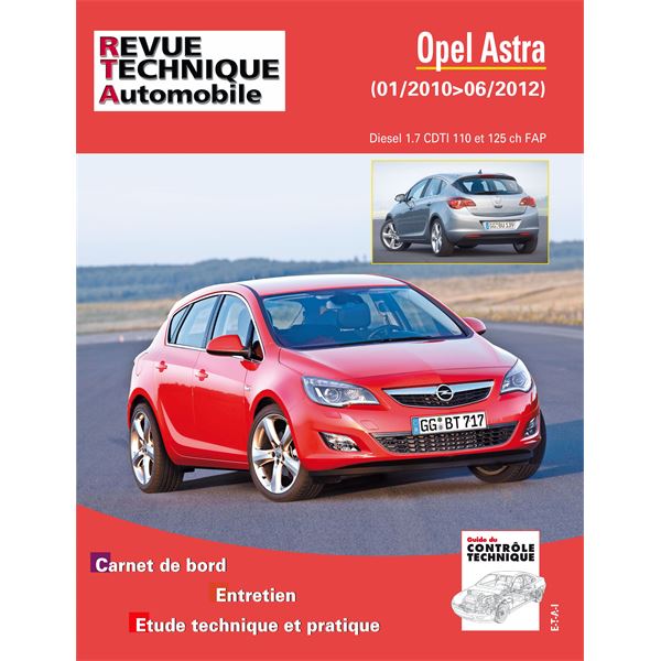 Revue Technique B784.5 pour OPEL ASTRA (J) IV PH.1 2010-01-> 1.7CDTI (REF 25445)