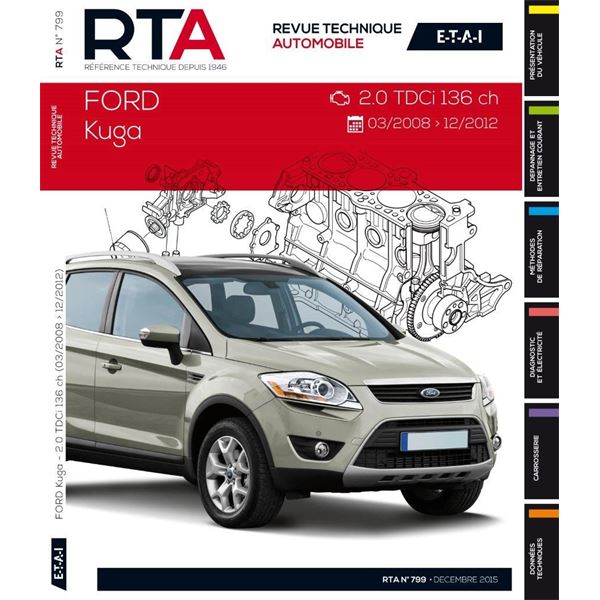 Revue Technique B799 pour FORD KUGA I (03/2008>12/2012) 2.0 TDCI 136CH (REF 25917)
